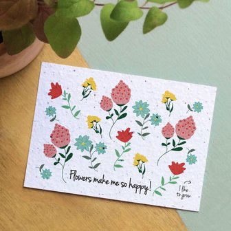 Bloom your message - Flowers make me so happy - bloeikaart - tuinspul.nl